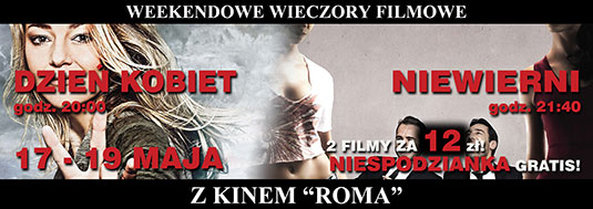 Majowe wieczory filmowe z kinem "Roma" Majowe wieczory filmowe z kinem "Roma"