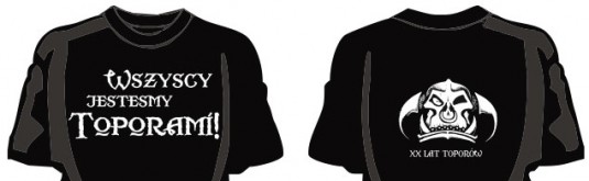 Koszulki na XX-lecie Toporów! Koszulki na XX-lecie Toporów!